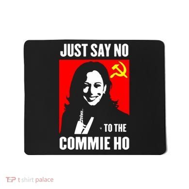 Just Say No To The Commie Ho 2024 Mousepad