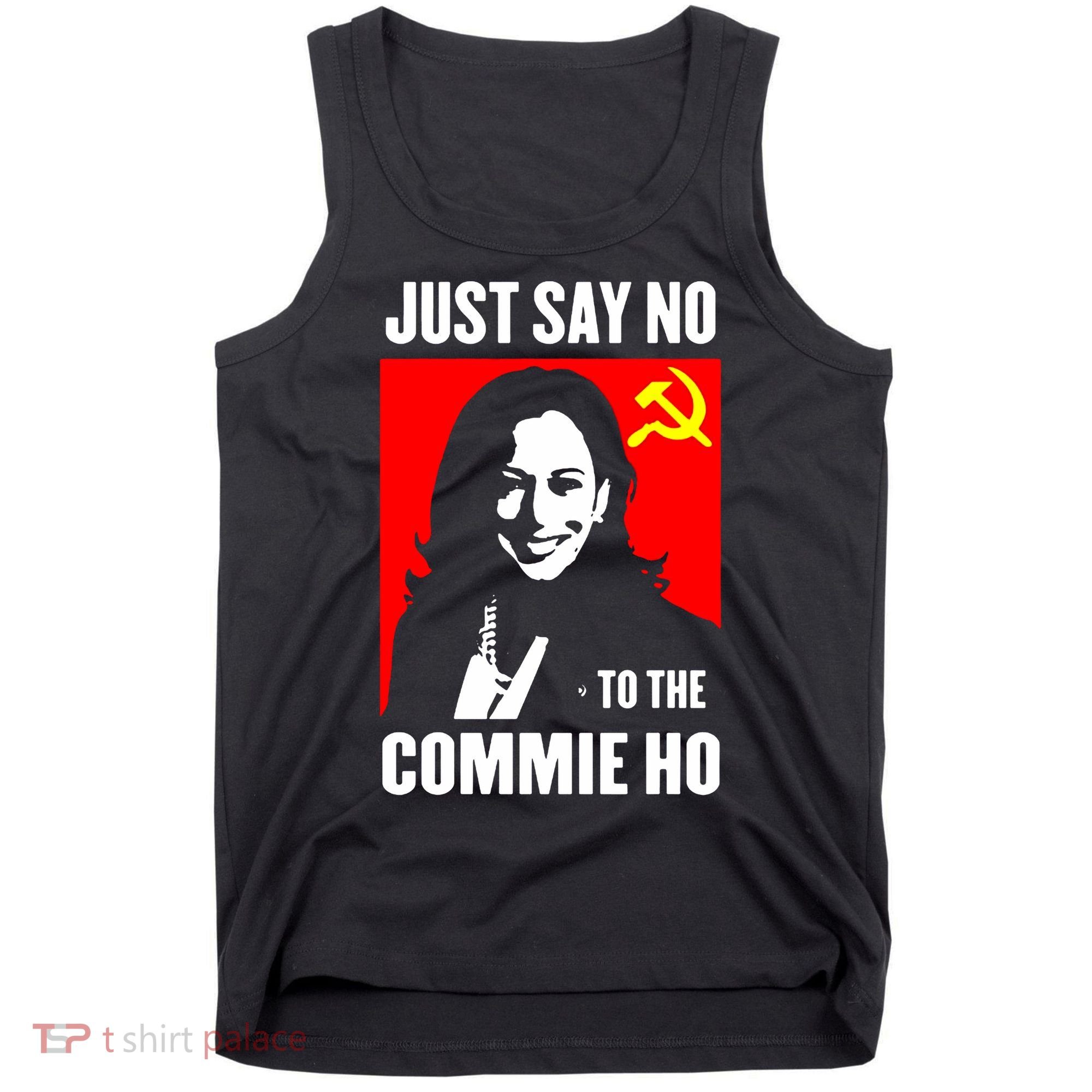 Just Say No To The Commie Ho 2024 Tank Top