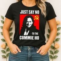 Just Say No To The Commie Ho 2024 Women's T-Shirt thumb 2