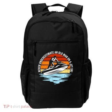 Jet Skiing Never Underestimate An Old On A Jet Ski Cool Gift Backpack