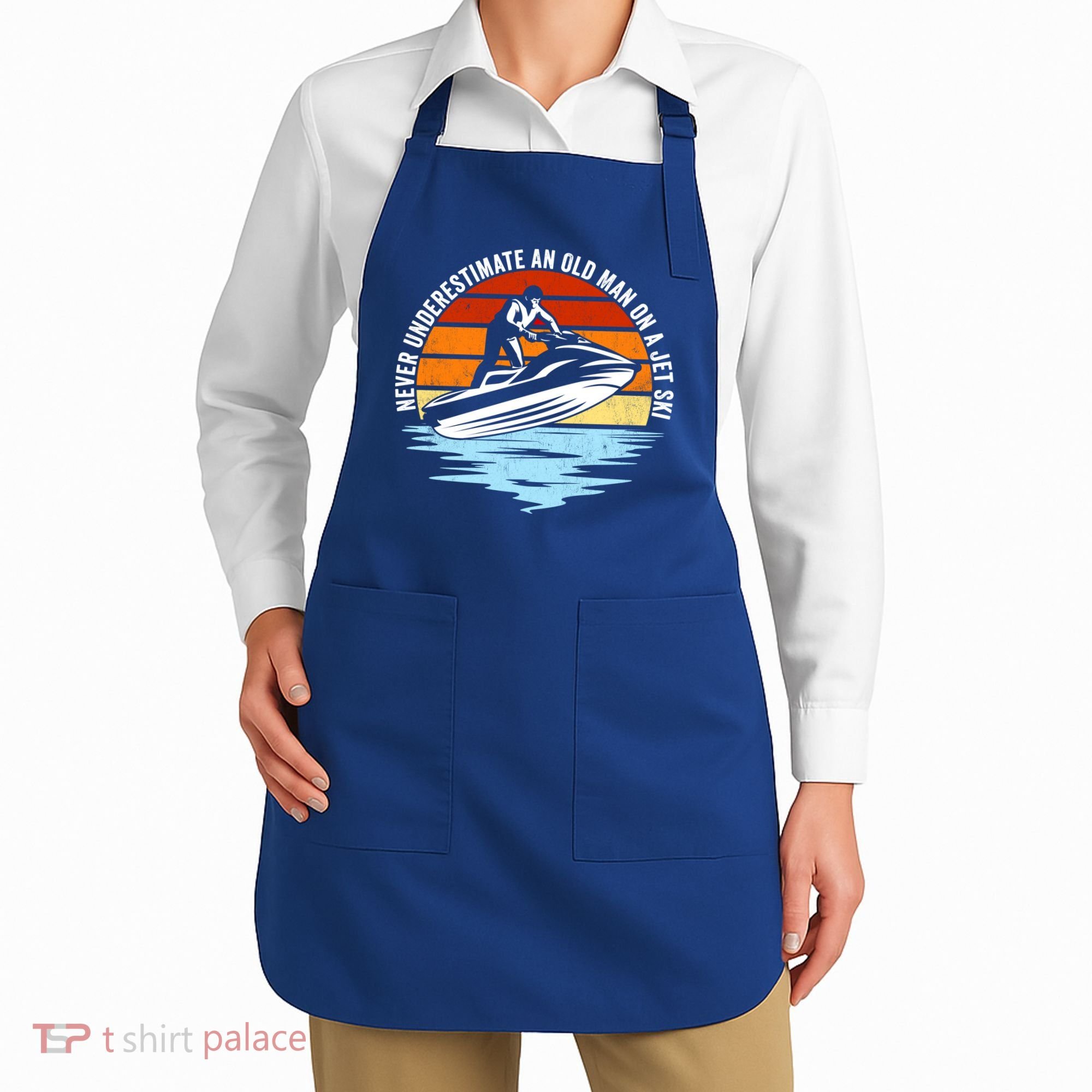 Jet Skiing Never Underestimate An Old On A Jet Ski Cool Gift Apron