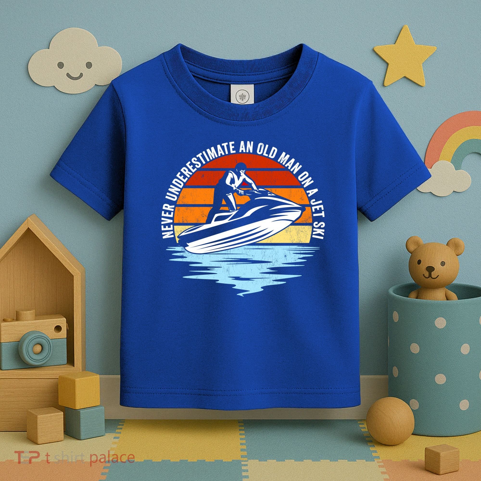 Jet Skiing Never Underestimate An Old On A Jet Ski Cool Gift Toddler T-Shirt