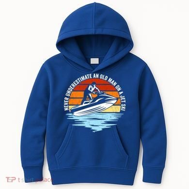 Jet Skiing Never Underestimate An Old On A Jet Ski Cool Gift Kids Hoodie