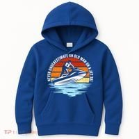 Jet Skiing Never Underestimate An Old On A Jet Ski Cool Gift Kids Hoodie thumb 0