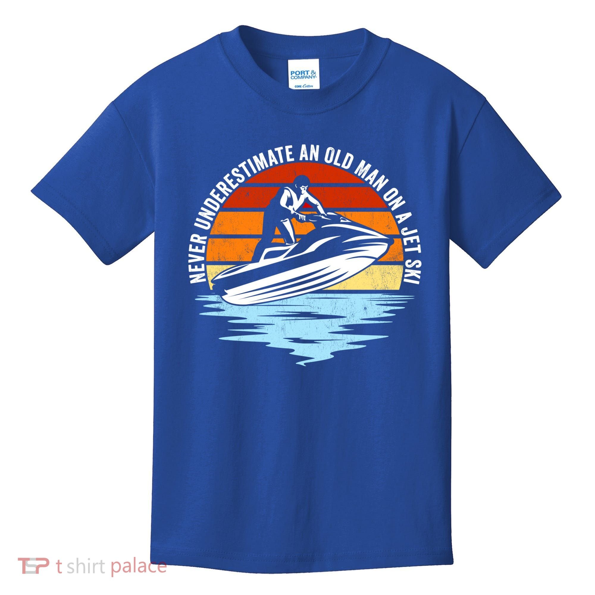 Jet Skiing Never Underestimate An Old On A Jet Ski Cool Gift Kids T-Shirt