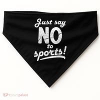 Just Say No To Sports USA-Made Doggie Bandana thumb 0