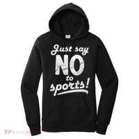 Just Say No To Sports Women's Hoodie thumb 0