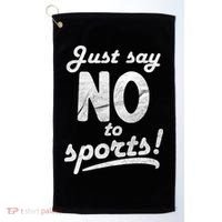 Just Say No To Sports Golf Towel thumb 0
