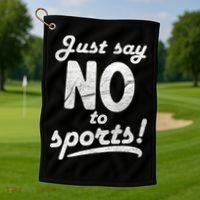 Just Say No To Sports Golf Towel thumb 1