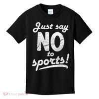 Just Say No To Sports Kids T-Shirt thumb 0
