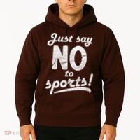 Just Say No To Sports Hoodie thumb 2