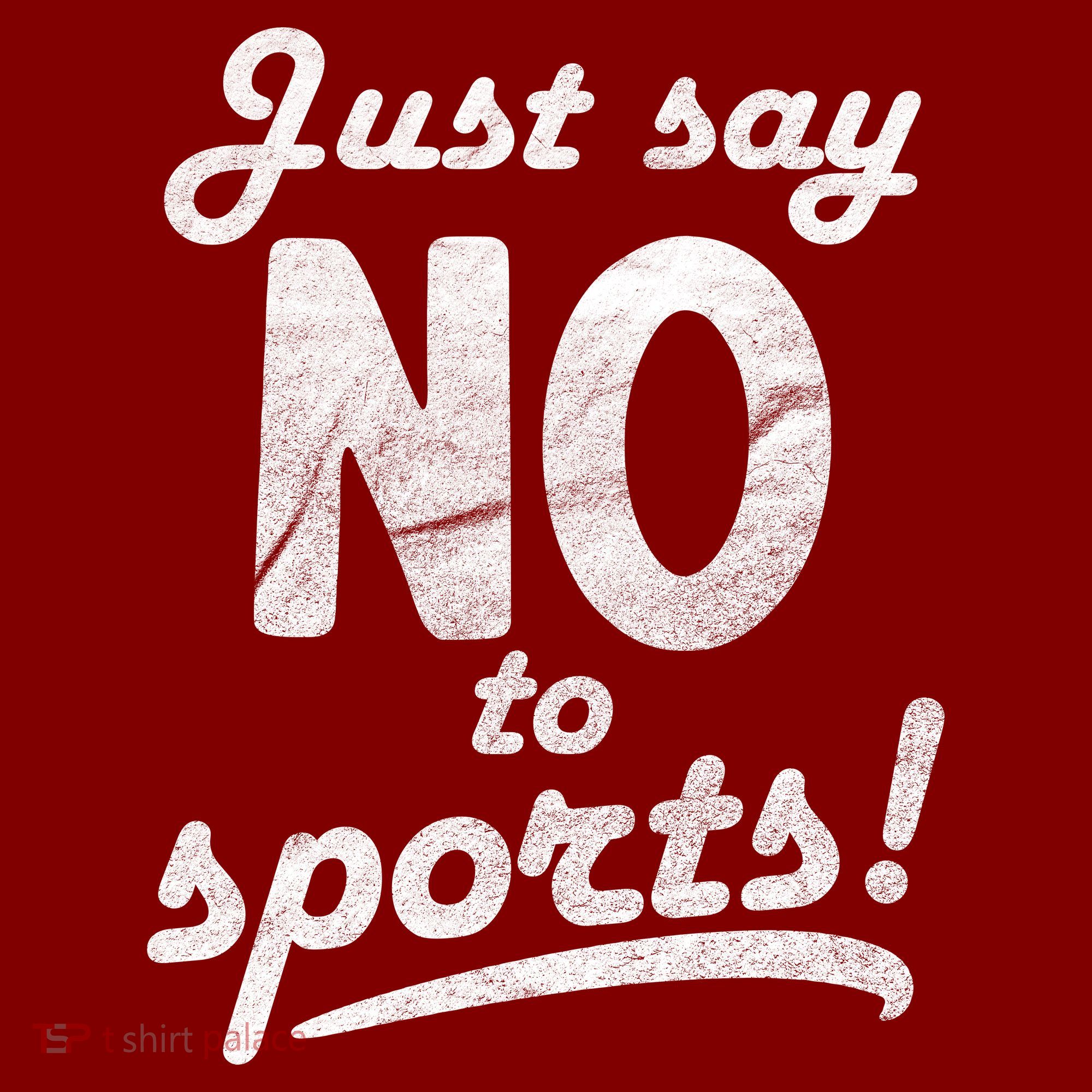 Just Say No To Sports Sweatshirt