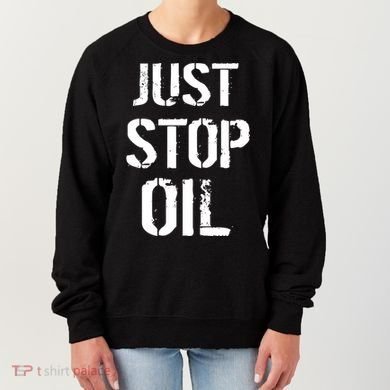 Just Stop Oil Climate Crisis Women's Sweatshirt