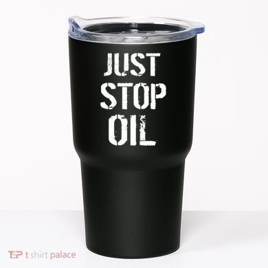 Just Stop Oil Climate Crisis Tumbler