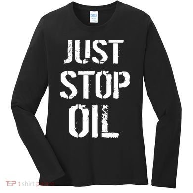 Just Stop Oil Climate Crisis Women's Long Sleeve Shirt
