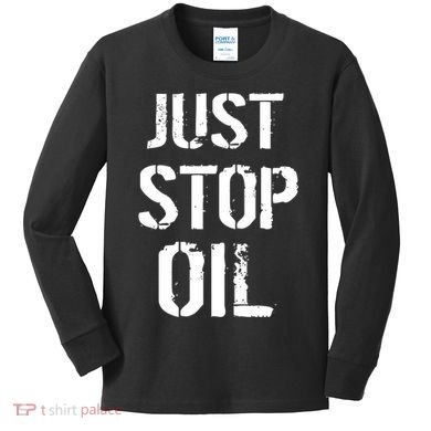 Just Stop Oil Climate Crisis Kids Long Sleeve Shirt
