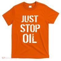Just Stop Oil Climate Crisis T-Shirt thumb 0