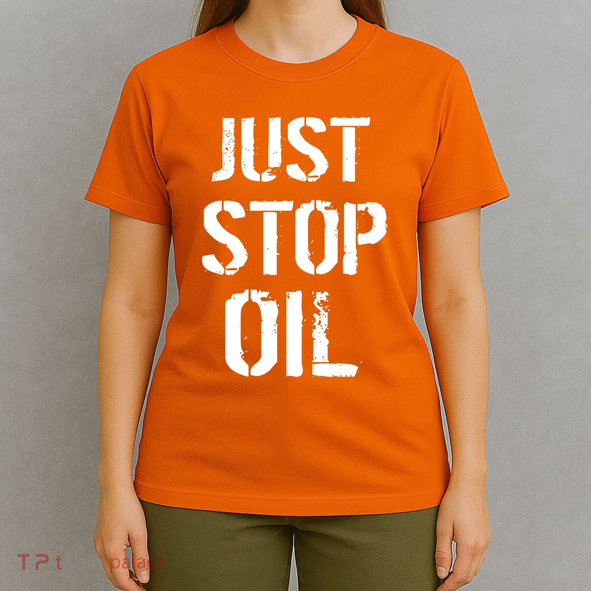 Just Stop Oil Climate Crisis T-Shirt