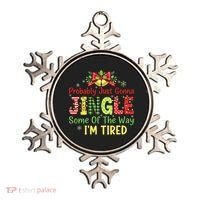 Jingle Some Of The Way I'm Tired Funny Chirstmas Ornament thumb 0