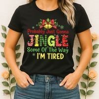 Jingle Some Of The Way I'm Tired Funny Chirstmas Women's T-Shirt thumb 2