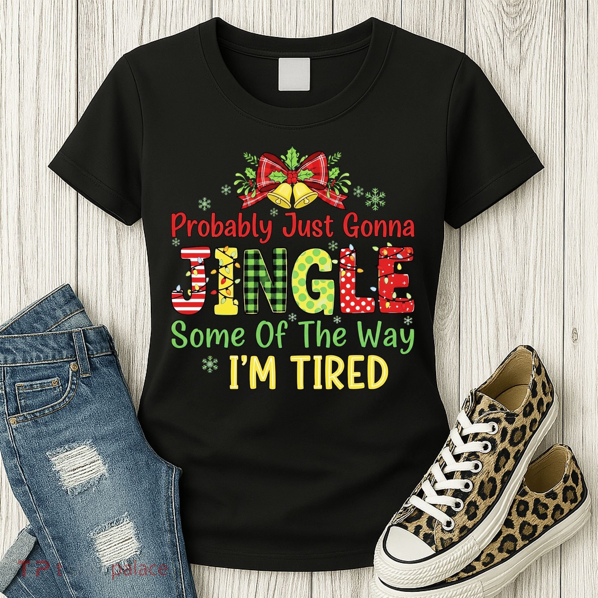 Jingle Some Of The Way I'm Tired Funny Chirstmas Women's T-Shirt