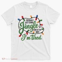 Jingle Some Of The Way Funny Chrismas Saying T-Shirt thumb 0