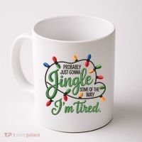 Jingle Some Of The Way Funny Chrismas Saying Coffee Mug thumb 0