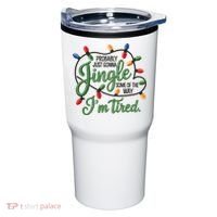 Jingle Some Of The Way Funny Chrismas Saying Tumbler thumb 0
