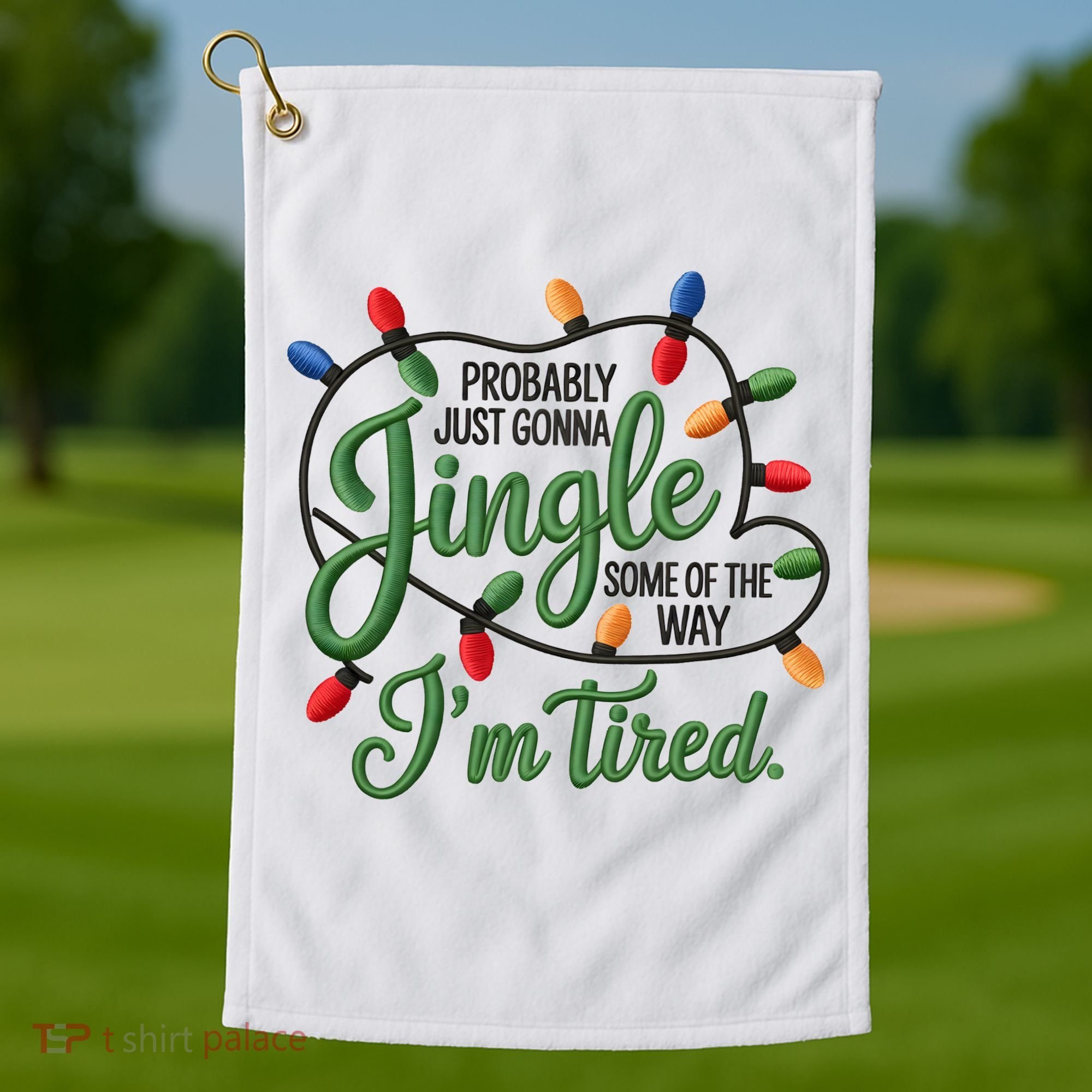 Jingle Some Of The Way Funny Chrismas Saying Golf Towel