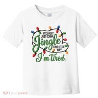 Jingle Some Of The Way Funny Chrismas Saying Toddler T-Shirt thumb 0