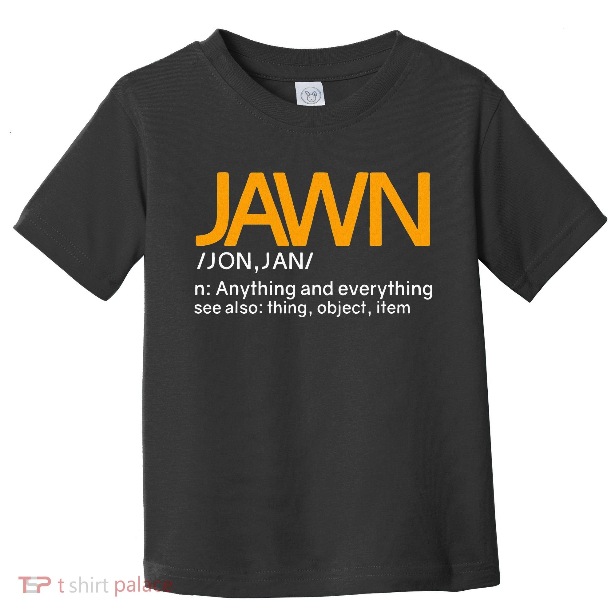 Jawn Slang Philadelphia Toddler T-Shirt