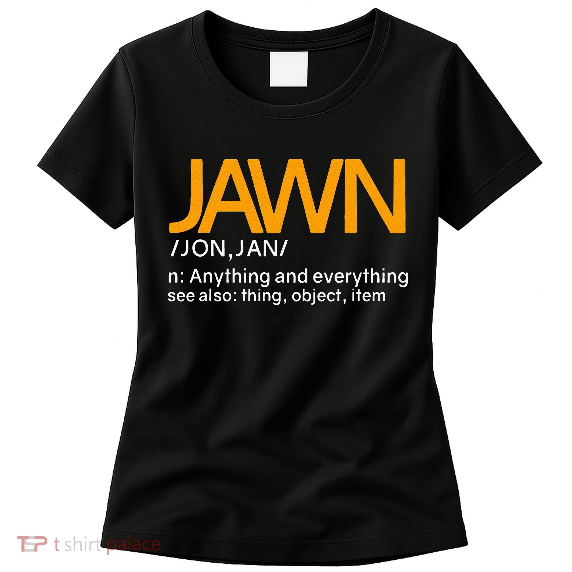 Jawn Slang Philadelphia Women's T-Shirt