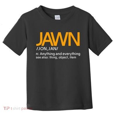 Jawn Slang Philadelphia Toddler T-Shirt