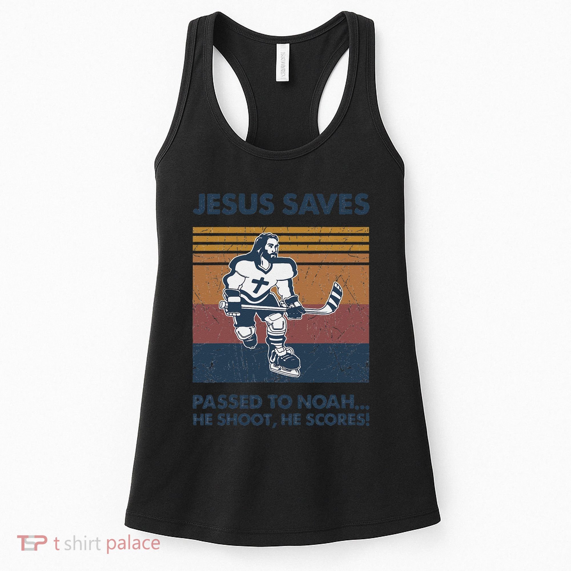 Jesus Saves Passes To Noah He Shoots He Scores Women's Tank Top