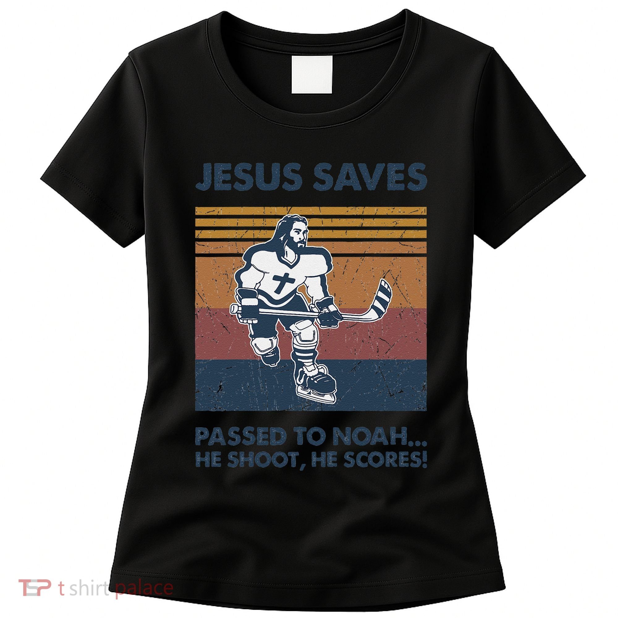 Jesus Saves Passes To Noah He Shoots He Scores Women's T-Shirt
