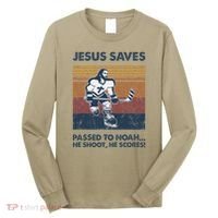 Jesus Saves Passes To Noah He Shoots He Scores Long Sleeve Shirt thumb 0