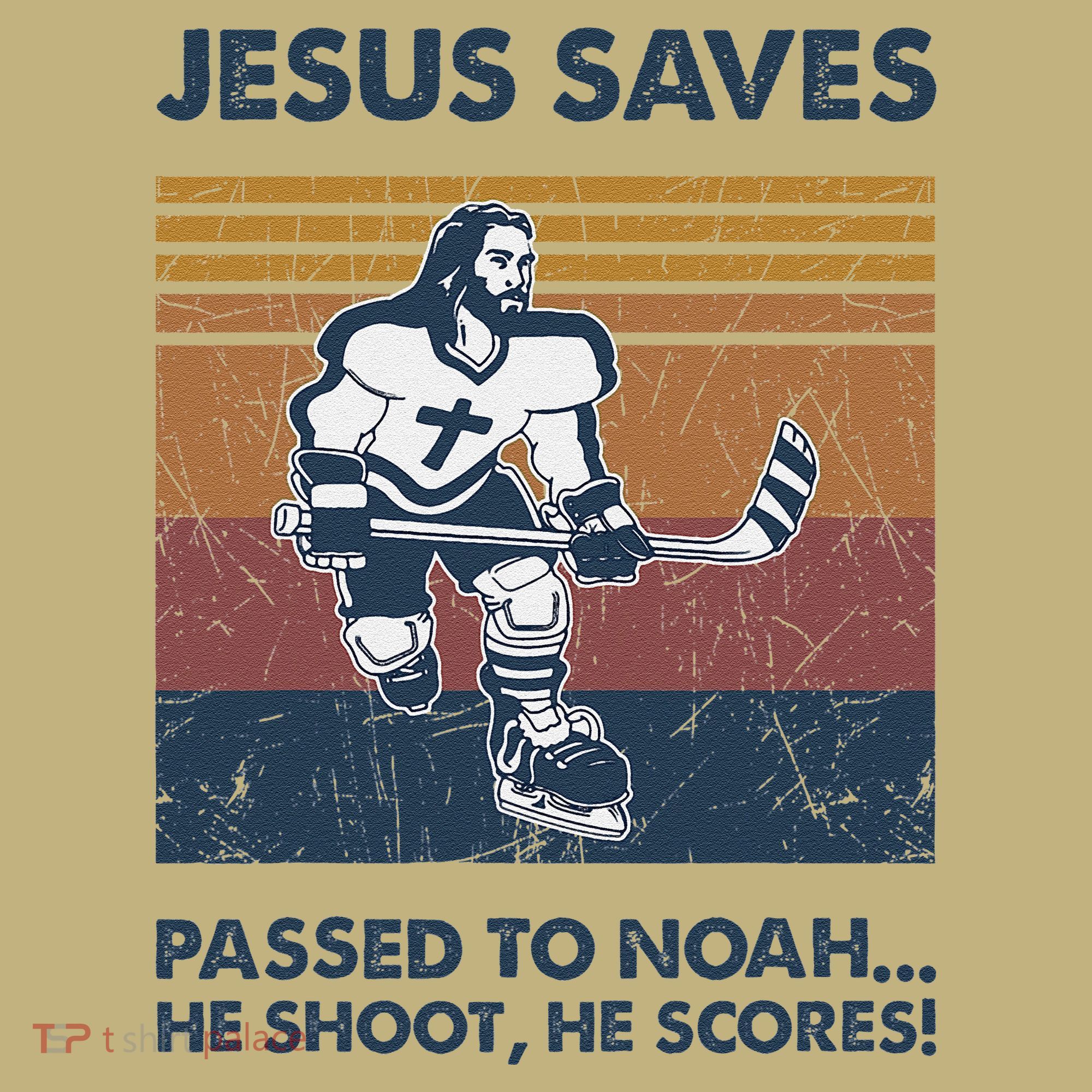 Jesus Saves Passes To Noah He Shoots He Scores T-Shirt