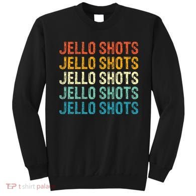 Jello Shots Retro Vintage Sweatshirt