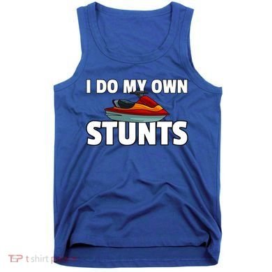 Jet Ski Stunts Gift Jet Skiing Skier Driver Water Sport Gift Tank Top