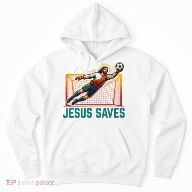 Jesus Saves Soccer Goalkeeper Hoodie