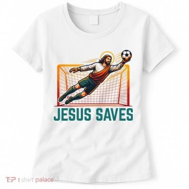 Jesus Saves Soccer Goalkeeper Women's T-Shirt
