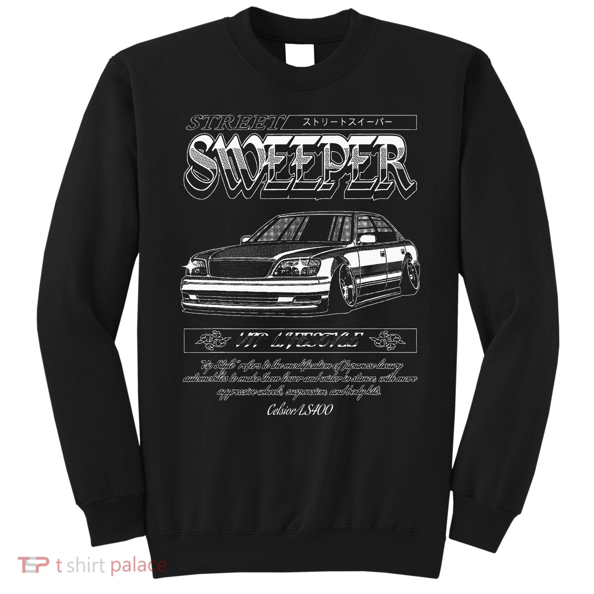 Jdm Street Sweeper Ls400 Vip Sweatshirt