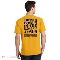 Jesus Saves Theres Power In The Name Of Jesus Acts 4:12 Front And Back T-Shirt thumb 1