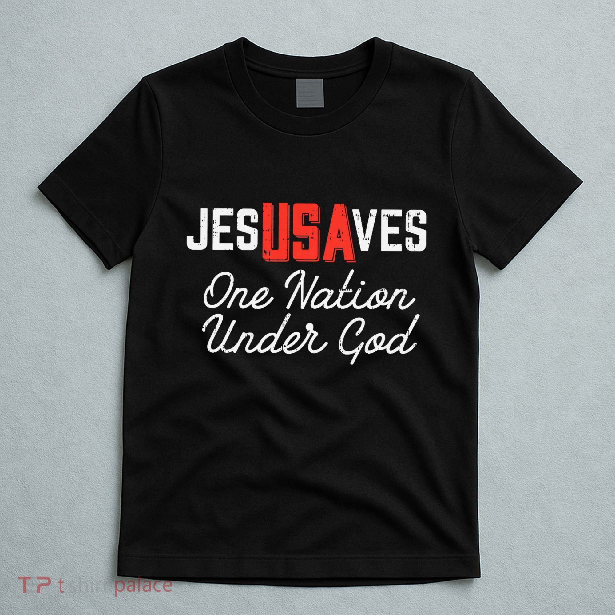 Jesus Saves Usa One Nation Under God Jesus Christian Gift T-Shirt