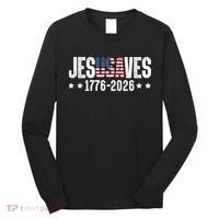 Jesus Saves USA 1776-2026 250 Years Long Sleeve Shirt thumb 0