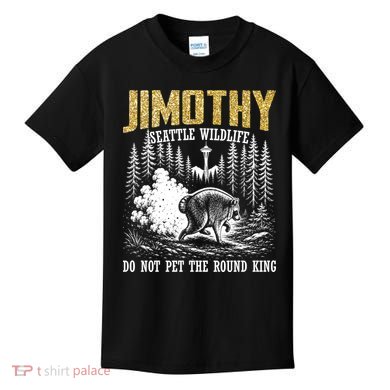 Jimothy Seattle Wildlife Do Not Pet The Round King Kids T-Shirt