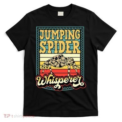 Jumping Spider Whisperer Funny Pet Jumping Spider Meme T-Shirt