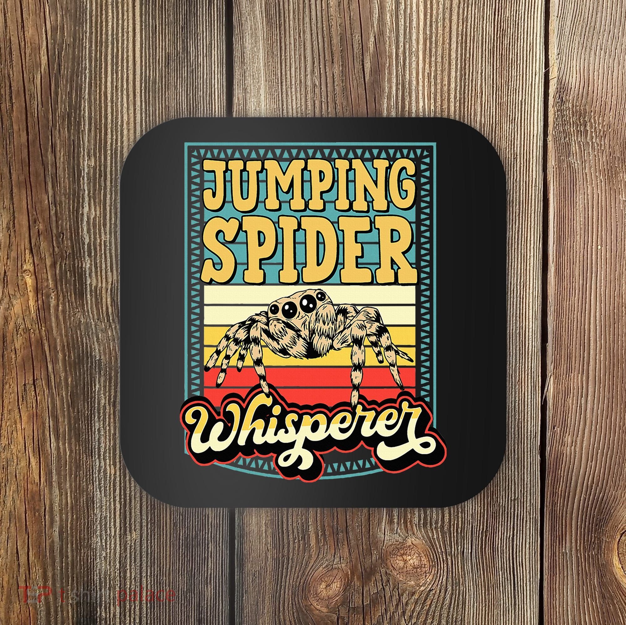 Jumping Spider Whisperer Funny Pet Jumping Spider Meme Coaster