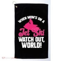 Jet Skiing When Mom’S On A Jet Ski Watch Out Mother’S Day Gift Golf Towel thumb 0