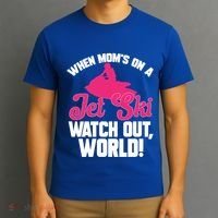 Jet Skiing When Mom’S On A Jet Ski Watch Out Mother’S Day Gift T-Shirt thumb 3